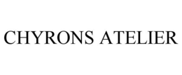 CHYRONS ATELIER trademark