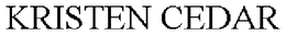 KRISTEN CEDAR trademark