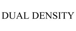 DUAL DENSITY trademark