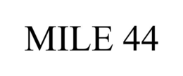 MILE 44 trademark