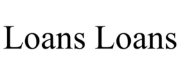 LOANS LOANS trademark