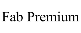 FAB PREMIUM trademark