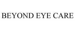 BEYOND EYE CARE trademark