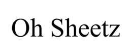 OH SHEETZ trademark
