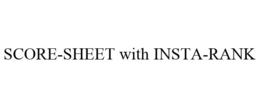 SCORE-SHEET WITH INSTA-RANK trademark