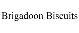 BRIGADOON BISCUITS trademark