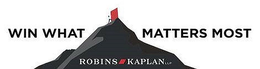 WIN WHAT MATTERS MOST ROBINS KAPLAN LLP trademark