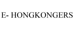 E- HONGKONGERS trademark