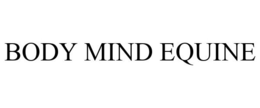 BODY MIND EQUINE trademark