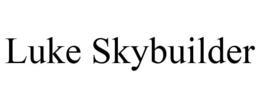 LUKE SKYBUILDER trademark