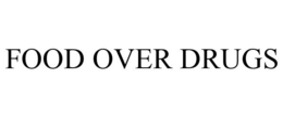 FOOD OVER DRUGS trademark