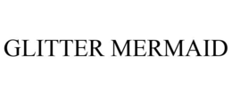 GLITTER MERMAID trademark
