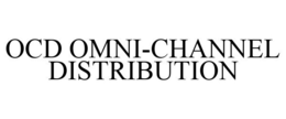 OCD OMNI-CHANNEL DISTRIBUTION trademark