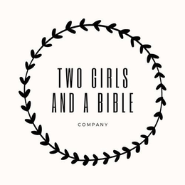 TWO GIRLS AND A BIBLE COMPANY trademark