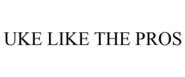 UKE LIKE THE PROS trademark