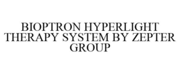 BIOPTRON HYPERLIGHT THERAPY SYSTEM BY ZEPTER GROUP trademark