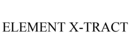 ELEMENT X-TRACT trademark
