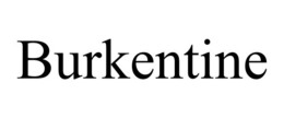 BURKENTINE trademark