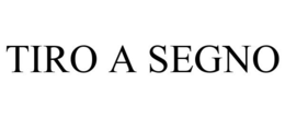 TIRO A SEGNO trademark