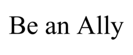 BE AN ALLY trademark