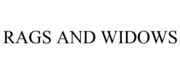 RAGS AND WIDOWS trademark