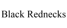BLACK REDNECKS trademark