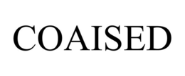 COAISED trademark