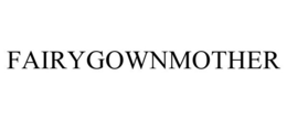 FAIRYGOWNMOTHER trademark