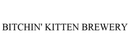 BITCHIN' KITTEN BREWERY trademark