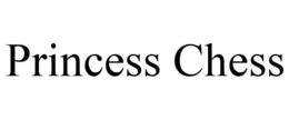 PRINCESS CHESS trademark