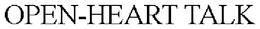 OPEN-HEART TALK trademark