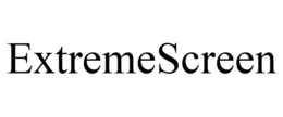 EXTREMESCREEN trademark