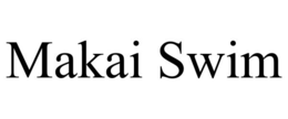 MAKAI SWIM trademark