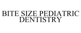 BITE SIZE PEDIATRIC DENTISTRY trademark