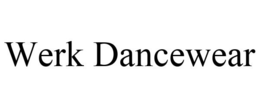 WERK DANCEWEAR trademark