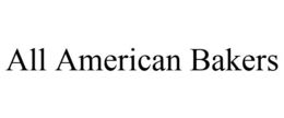ALL AMERICAN BAKERS trademark