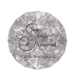 S SAVED SINGLE & SUCCESSFUL "S" TO THE THIRD POWER, LLC trademark