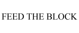 FEED THE BLOCK trademark