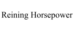 REINING HORSEPOWER trademark