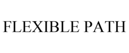 FLEXIBLE PATH trademark