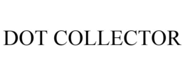 DOT COLLECTOR trademark