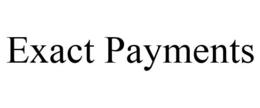 EXACT PAYMENTS trademark