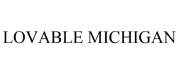 LOVABLE MICHIGAN trademark