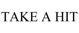 TAKE A HIT trademark