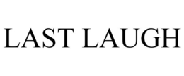 LAST LAUGH trademark