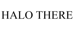 HALO THERE trademark