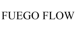 FUEGO FLOW trademark