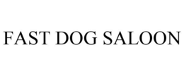 FAST DOG SALOON trademark