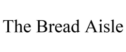 THE BREAD AISLE trademark