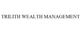 TRILITH WEALTH MANAGEMENT trademark